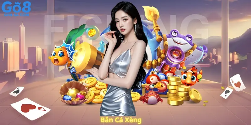 Bắn Cá Xèng